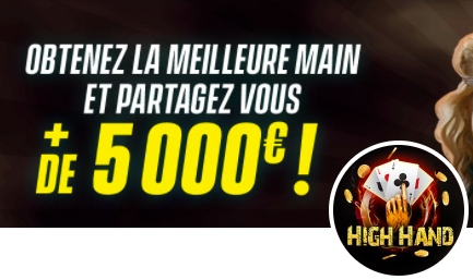 Plus de 5000 euros de gains à remporter grâce au "High Hand" d'Unibet !